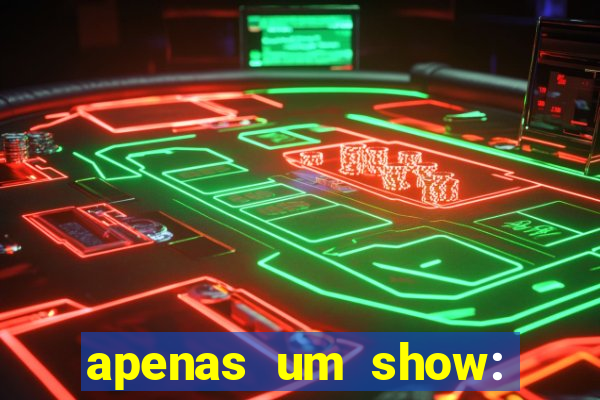 apenas um show: pancadaria 2